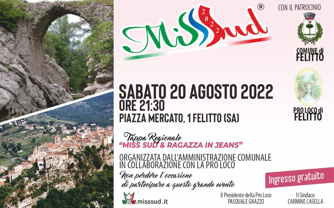 Sabato 20 Agosto 2022: Miss Sud a Felitto (Sa)