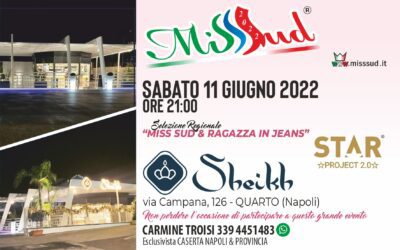 Sabato 11 Giugno 2022: Miss Sud a Quarto (Na)