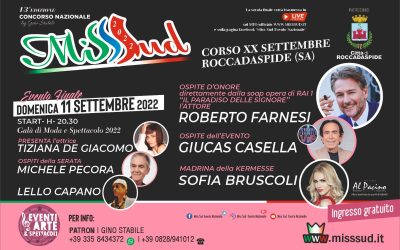 Sabato 10 e Domenica 11 Settembre 2022: FINALE Miss Sud a Roccadaspide