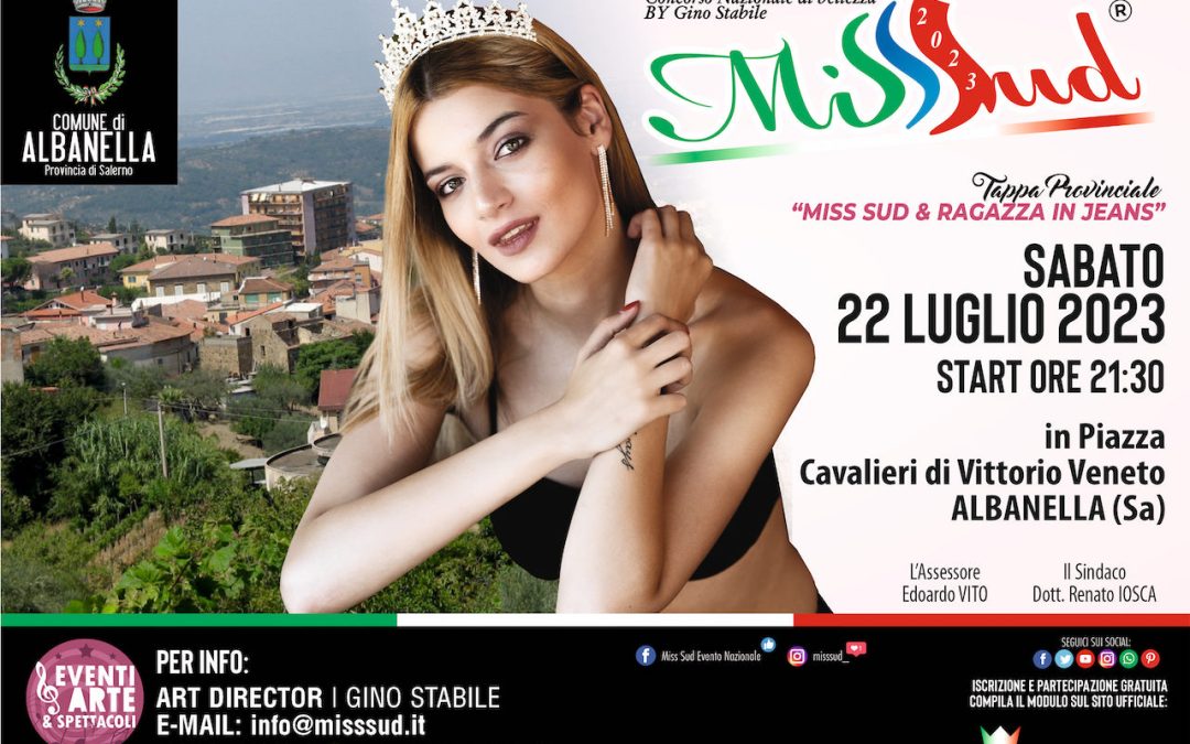 22 Luglio 2023 – Tappa Provinciale “MISS SUD & RAGAZZA IN JEANS” ad Albanella